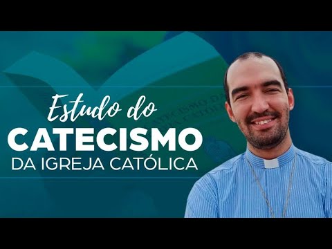 Estudo do Catecismo - Aula 02 | Pe. Gabriel Vila Verde