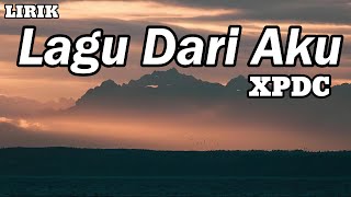 Download lagu Lagu Dari Aku - XPDC || LIRIK mp3 Download lagu Lagu Dari Aku - XPDC || LIRIK mp3