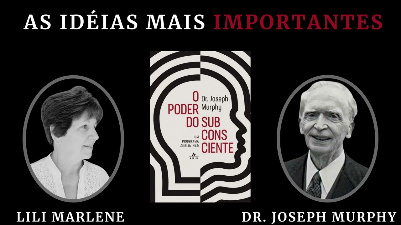 A Importância do Livro "O Poder do Subconsciente"-  Joseph Murphy