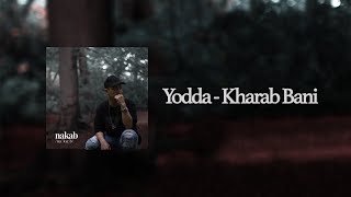 YODDA - KHARAB BANI (NAKAB)