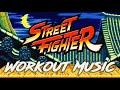 Street Fighter Workout Music