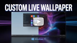 How to SET CUSTOM Live Wallpaper in Windows 11