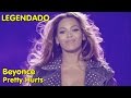 Beyonce Pretty Hurts LIVE On The Run Tour LEGENDADO