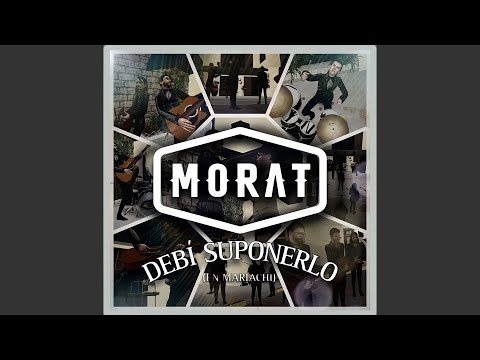 Morat - Debí Suponerlo (Versión Mariachi) (Sin Camila Fernández)
