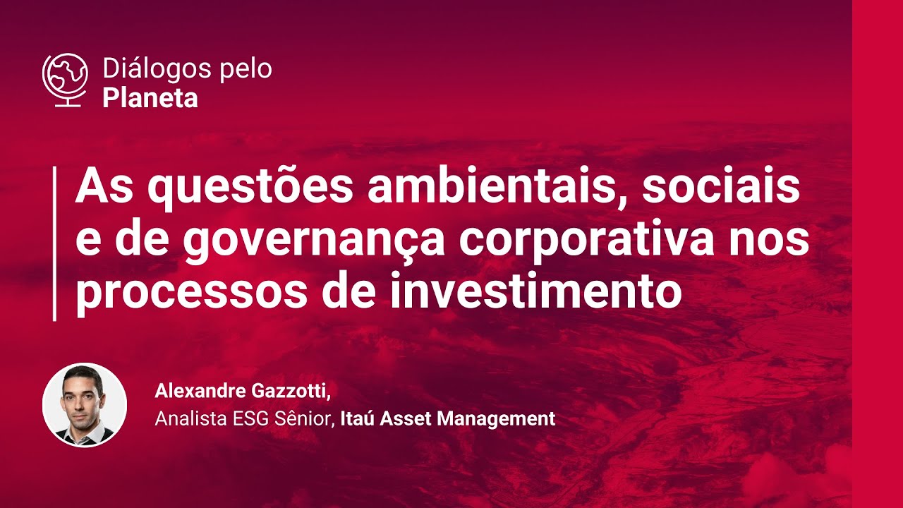 Diálogos Planeta - Episódio 9 com Itaú Asset Management: