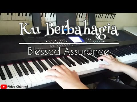 KU BERBAHAGIA (BLESSED ASSURANCE) KIDUNG JEMAAT 392 | PIANO & LIRIK (INDONESIA - ENGLISH)