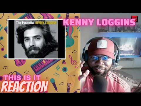 FIRST TIME LISTENING AND REACTING TO KENNY LOGGINS - THIS IS IT [FIRST TIME REACTION]