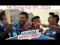 Mumbai Indians Song for IPL 2024 || Mumbai meri Jaan || MI || IPL || IPL Highlights