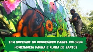 Tem novidade no Orquidário! Painel colorido homenageia fauna e flora de Santos
