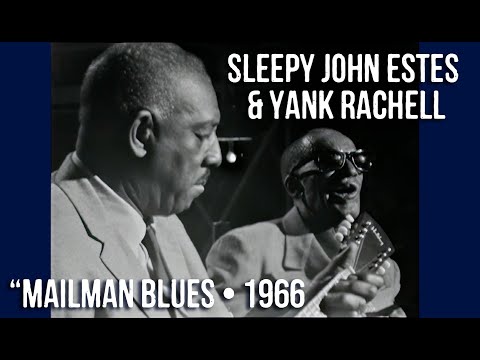Sleepy John Estes & Yank Rachell • Mailman Blues • 1966 [Reelin' In The Years Archive]