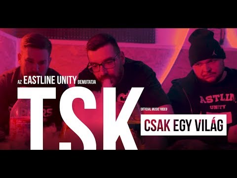 TSK - Csak egy világ | M-Squad beat | EASTLINE Unity | Official Music Video
