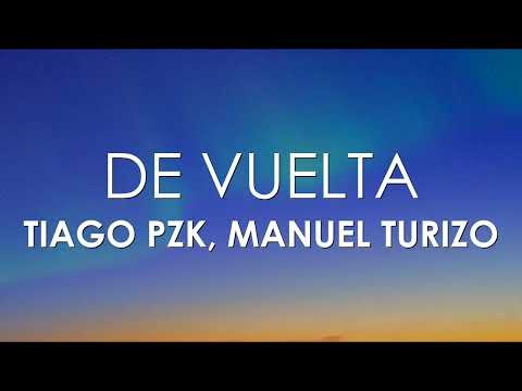Tiago PZK, Manuel Turizo - De Vuelta (Letra)