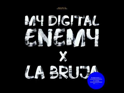 My Digital Enemy - La Bruja [X Recordings]