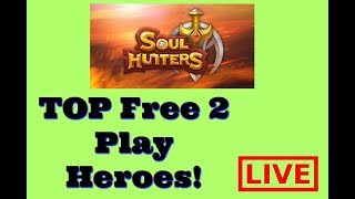 Soul Hunters Live- Top Free To Play Heroes chosen by YOU! Plus Giveaway