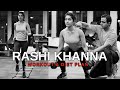 Rashi Khanna New Diet Plan Fitness Training RashiKhanna