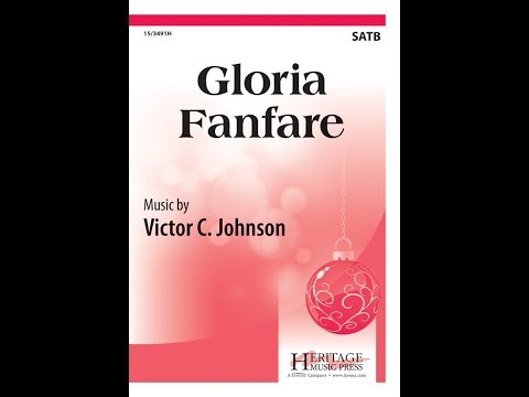 Gloria Fanfare (SATB a cappella) - Victor C. Johnson