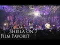 SHEILA ON 7 - Film Favorit | Live Performance (2019)