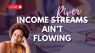 Income river ain't flowing...now what? Black Women ExodUS