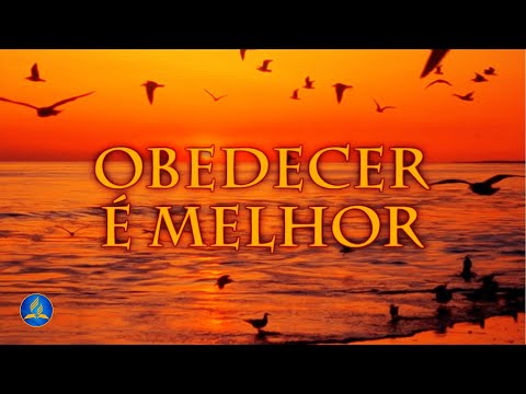 Hinário Adventista 525 - OBEDECER É MELHOR