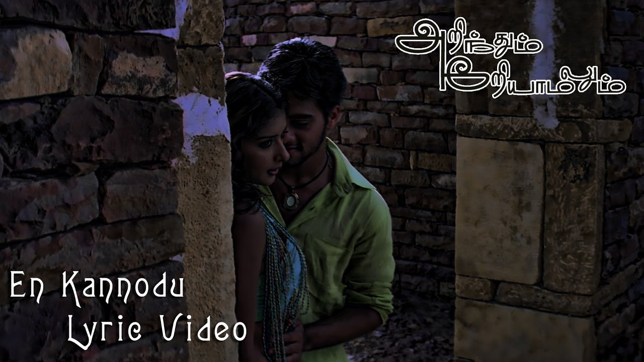 En Kannodu Song Lyrics | Arinthum Ariyamalum | Yuvan Shankar Raja, Nidesh Gopalan
