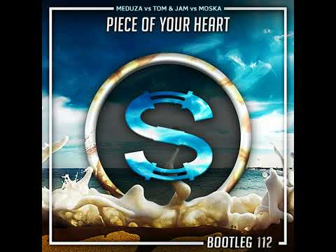Meduza vs Tom x Jam vs Moska - Piece Of Your Heart (Da Sylva bootleg)