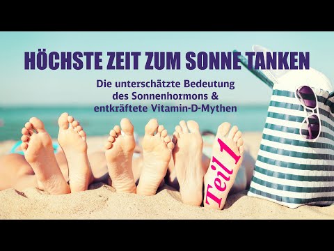 Höchste Zeit zum Sonne tanken (Vitamin-D 1 von 3)