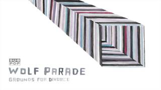 Wolf Parade - Grounds for Divorce