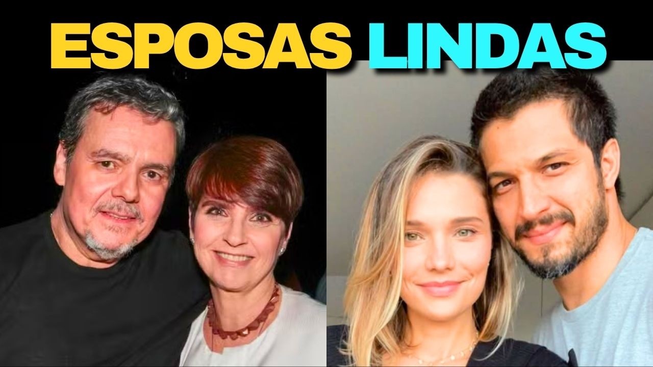 CONHEÇA AS ESPOSAS DE ATORES E APRESENTADORES • CASAIS LINDOS