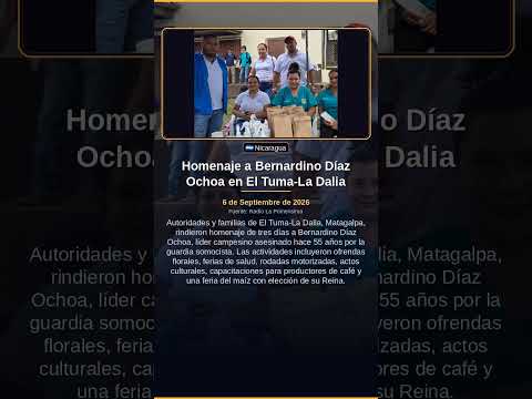 Homenaje a Bernardino Díaz Ochoa en El Tuma-La Dalia