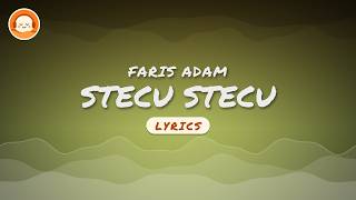 Download lagu Faris Adam - Stecu Stecu (Lyrics) mp3