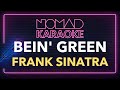 Frank Sinatra - Bein' Green (Karaoke)