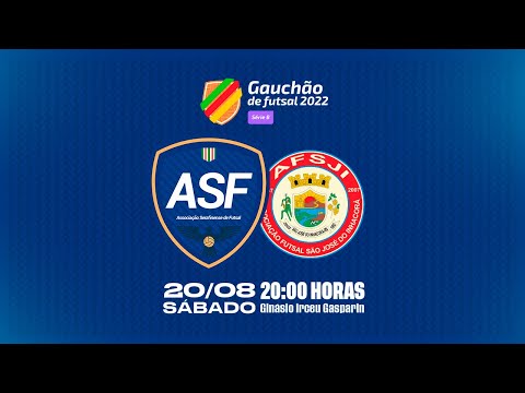 ASF X AFSJI - [AO VIVO AZURRA TV] - 2ª FASE Gauchão de Futsal Série B - 2022