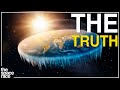 The Truth About The Flat Earth Theory..