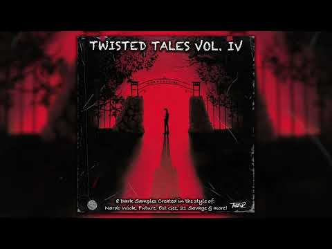 [FREE] DARK LOOP KIT / SAMPLE PACK - "Twisted Tales Vol. IV" (Nardo Wick, Future, 21 Savage)