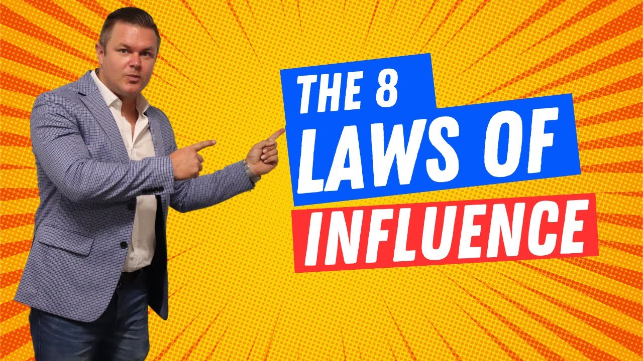 The 8 Laws Of Influence