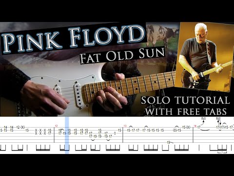 Pink Floyd - Fat Old Sun (Gilmour live 2016) guitar solo lesson (with tablatures and backing tracks)