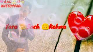Download lagu Jhooth Nahin bolna Yara Sach Kehna status mp3