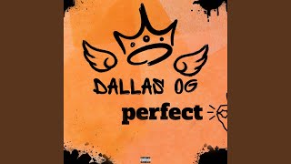 Perfect - Dallas Og