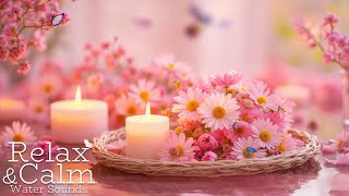 Spa Music Relaxation 🌺 Stop Overthinking, Anxiety Relief & Heal the Mind