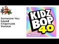 Kidzbop Someone You Loved Chipmunk Version