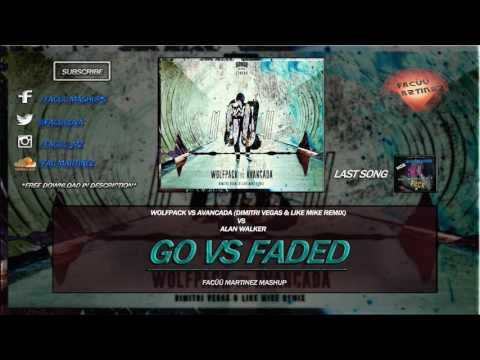 GO vs Faded (Facüü Martinez Mashup)
