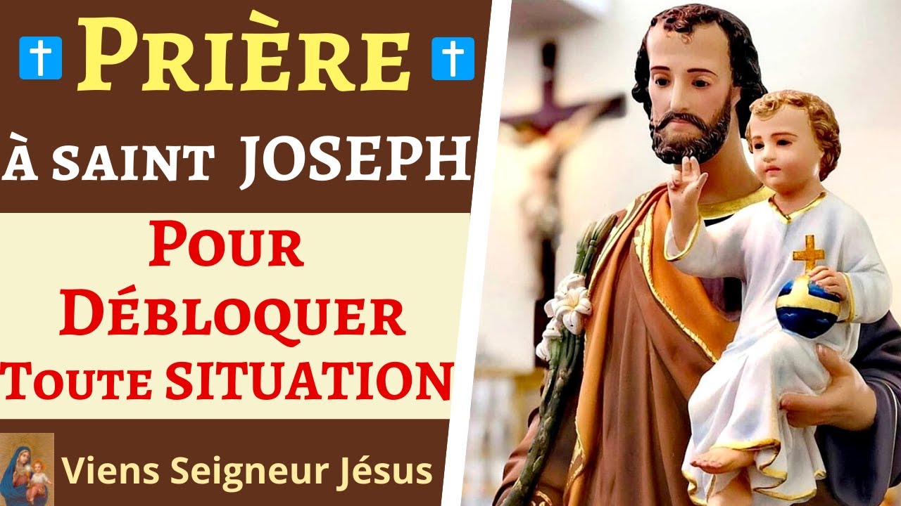 Prière PUISSANTE à SAINT JOSEPH pour Débloquer Toute Situation - Débloquer une situation difficile