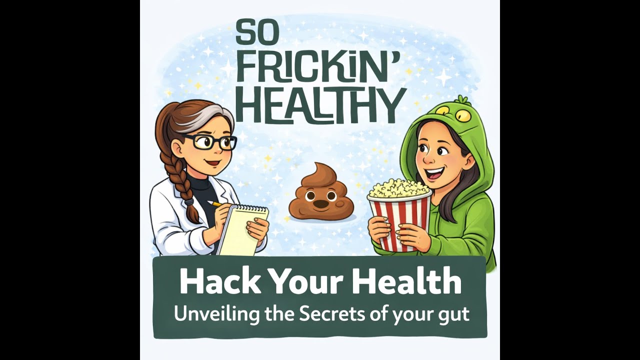 33: Hack Your Health: Unveiling the Secrets of Your Gut 33: Hack Your Health: Unveiling the Secrets of Your Gut