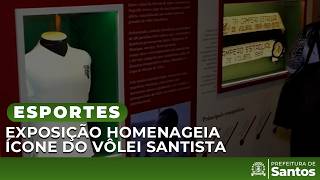Esportes - Exposição celebra o legado de um ícone do vôlei santista