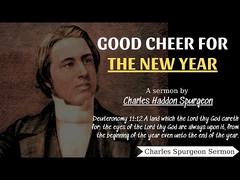 Good Cheer for the New Year | Charles Spurgeon Sermons 2022 - 2023