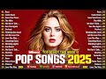 Soft Pop Hits 2025 Adele Dua Lipa Ed Sheeran Bruno Mars Maroon 5 Rihanna The Weeknd