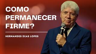 GUARDE A SUA FÉ MESMO EM TEMPOS DIFÍCEIS - HERNANDES DIAS LOPES