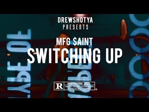MFG $AINT - SWITCHING UP ( Dir. by @Drewshotya )