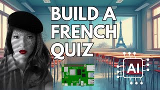 Custom AP French Study App Created with AI (Raspberry Pi Tutorial)