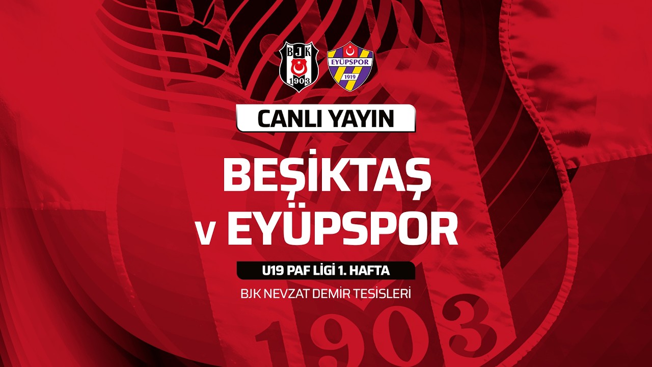 Beşiktaş U19 Takımı PAF Ligi'ne Eyüpspor ile Başladı